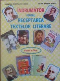 INDRUMATOR PENTRU RECEPTAREA TEXTELOR LITERARE CLASA A V-A-CORNELIA DUMITRASCU SECHI, SILVIA BARSAN BARCA-232504