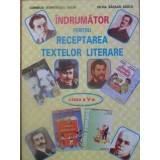 INDRUMATOR PENTRU RECEPTAREA TEXTELOR LITERARE CLASA A V-A-CORNELIA DUMITRASCU SECHI, SILVIA BARSAN BARCA-232504