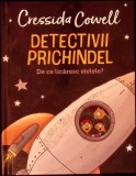 DETECTIVII PRICHINDEL. DE CE LICARESC STELELE?-CRESSIDA COWELL-341020