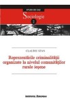 Reprezentarile criminalitatii organizate la nivelul comunitatilor rurale iesene - Claudiu Stan