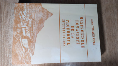 Manuscrisele romanesti de la Prodromul (Muntele Athos) - Arhim. Veniamin Micle foto