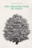 The Architecture of Trees | Cesare Leonardi, Franca Stagi, 2020, Princeton Architectural Press