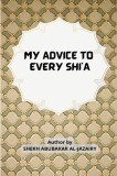 My Advice to Every Shi&#039;a