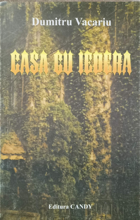 CASA CU IEDERA-DUMITRU VACARIU