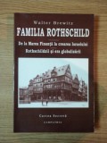 FAMILIA ROTHSCHILD, DE LA MAREA FINANTA LA CREAREA ISRAELULUI, ROTHSCHILDZII SI ERA GLOBALIZARII de WALTER BREWITZ * MINIMA UZURA