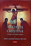 Cumpara ieftin Traditia crestina: o istorie a dezvoltarii doctrinei, vol. 2. Spiritul crestinatatii rasaritene (600-1700) - 2005 - Jaroslav Pelikan (B329)