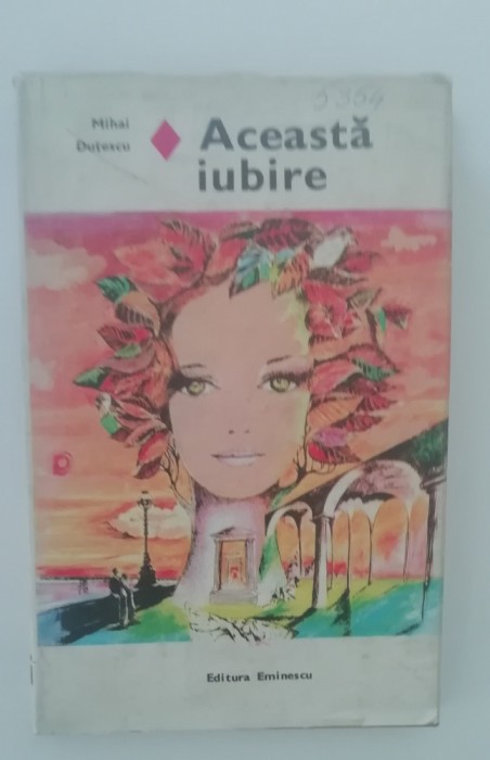 myh 712 - Mihai Dutescu - Aceasta iubire - ed 1979