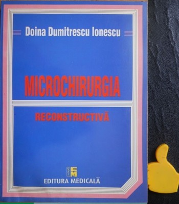 Microchirurgia reconstructiva Doina Dumitrescu Ionescu foto