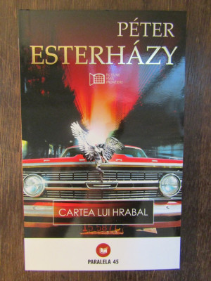 Cartea lui Hrabal - Peter Esterhazy foto