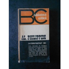 BIBLIOTECA CRITICA - AL. PHILIPPIDE. INTERPRETAT DE: ...