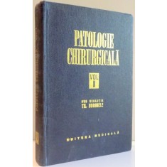 PATOLOGIE CHIRURGICALA de TH. BURGHELE , VOL I , 1977