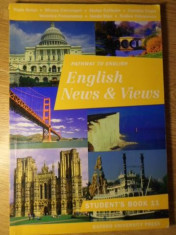 PATHWAY TO ENGLISH ENGLISH NEWS&amp;amp;VIEWS STUDENT&amp;#039;S BOOK 11-R. BALAN, M. CARIANOPOL, ST. COLIBABA, C. COSER, V. FOCS foto