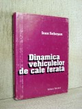 Dinamica vehiculelor de cale ferata (Tehnica, 1996,Rosie) - Ioan Sebesan
