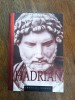 Hadrian (Imparatii Romei) - Anthony R. Birley / R7P3S, Alta editura