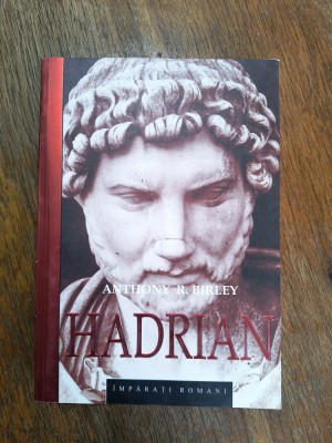 Hadrian (Imparatii Romei) - Anthony R. Birley / R7P3S foto
