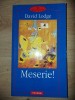 Meserie! - David Lodge, Editura Polirom, 2002, 438 pagini - Roman