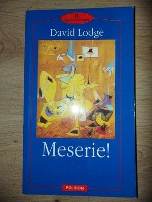 Meserie! - David Lodge