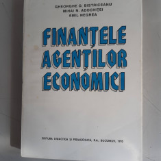 Finantele Agentilor Economici - Gh.D. Bistriceanu,M.N.Adochitei, E. Negrea