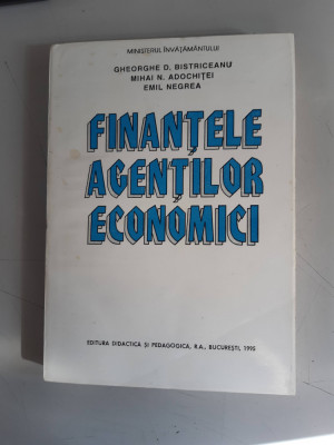 Finantele Agentilor Economici - Gh.D. Bistriceanu,M.N.Adochitei, E. Negrea foto