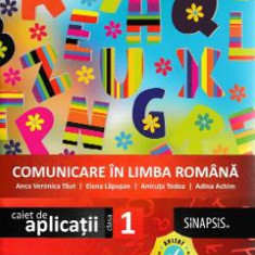 Comunicare in limba romana - Clasa 1 - Caiet de aplicatii - Anca Veronica Taut, Elena Lapusan