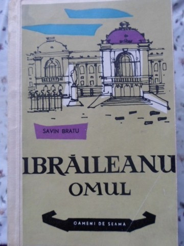 IBRAILEANU OMUL-SAVIN BRATU