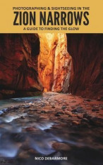 Photographing &amp;amp; Sightseeing in the Zion Narrows foto