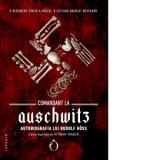 Comandant la Auschwitz. Autobiografia lui Rudolf Hoss - Ottmar Trasca, Veronica Tomescu