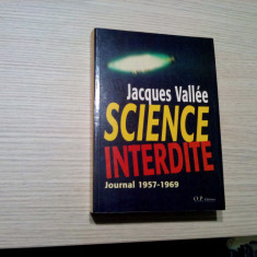 SCIENCE INTERDITE - Journal 1957-1969 - Jacques Vallee - 1997, 439 p.