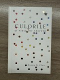 Culorile si viata lor secreta