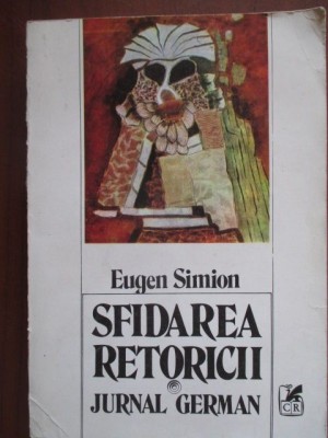 Sfidarea retoricii. Jurnal german foto