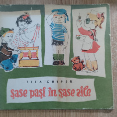 Tita Chiper - Sase pasi in sase zile (Editura Tineretului, 1965)