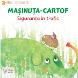 Mașinuța-cartof: siguranța &icirc;n trafic