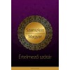 Szanszkrit - magyar &eacute;rtelmező sz&oacute;t&aacute;r - V&eacute;dikus filoz&oacute;fiai &eacute;s j&oacute;gikus magyar&aacute;zatokkal