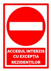 Semn de parcare accesul interzis cu exceptia rezidentilor foto