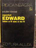 Julien Tanase - Agentul Edward intre a fi sau a nu fi (1999)
