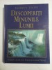 DESCOPERITI MINUNILE LUMII Ghidul celor mai spectaculoase peisaje - READER' S DIGEST