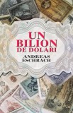 Un bilion de dolari - Editura Rao