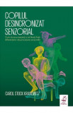Copilul desincronizat senzorial - C.S. Kranowitz