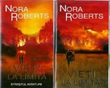 Vieti la limita 2 volume Nora Roberts Editura Lira 2011 Literatura Straina Proza Carti Colectie