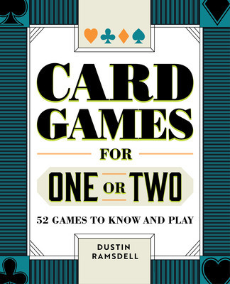 Card Games for One or Two: 52 Games to Know and Play foto