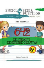 642 de exercitii de scriere creativa - 826 Valencia foto