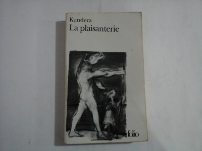 LA PLAISANTERIE - MILAN KUNDERA foto
