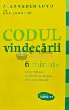 Codul Vindecarii - Alexander Loyd, Lifestyle, 2011, Medicina Alternativa, 290 pagini, brosata