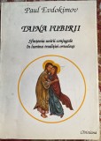 TAINA IUBIRI(SFINTENIA UNIRII CONJUGALE IN LUMINA ORTODOXIEI),PAUL EVDOKIMOV &#039;94