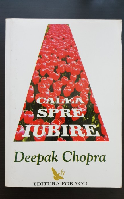 Calea spre Iubire - Deepak Chopra