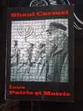 Intre patrie si matrie- Shaul Carmel