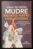 GHIDUL TAU PENTRU MUDRE Pachetul pt Viata Moderna &ndash; Swami Saradananda 135 pag ilustrata. GESTURI SACRE 2022 Edit Prestige Numai cartea. Stare ca noua.