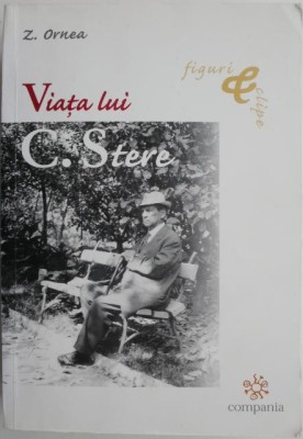 Viata lui C. Stere &amp;ndash; Z. Ornea (cateva sublinieri) foto