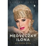 Medveczky Ilona - Az &ouml;r&ouml;k d&iacute;va - Karizs Tam&aacute;s