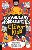 Vocabulary Wordsearches for Clever Kids(r): More Than 150 Puzzles to Boost Your Word Powervolume 21